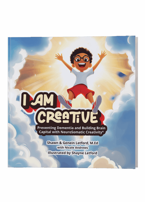 I Am Creative: Preventing Dementia and Building Brain Capital with NeuroSomatic Creativity®